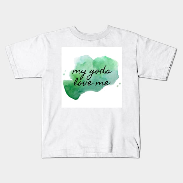 My Gods Love Me 2 Kids T-Shirt by Spiritsunflower